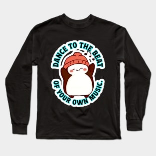 Groovenguin - Dance to the Beat of Your Own Music Long Sleeve T-Shirt